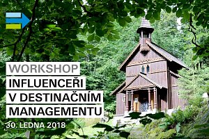 Workshop "Influenceři v destinačním managementu